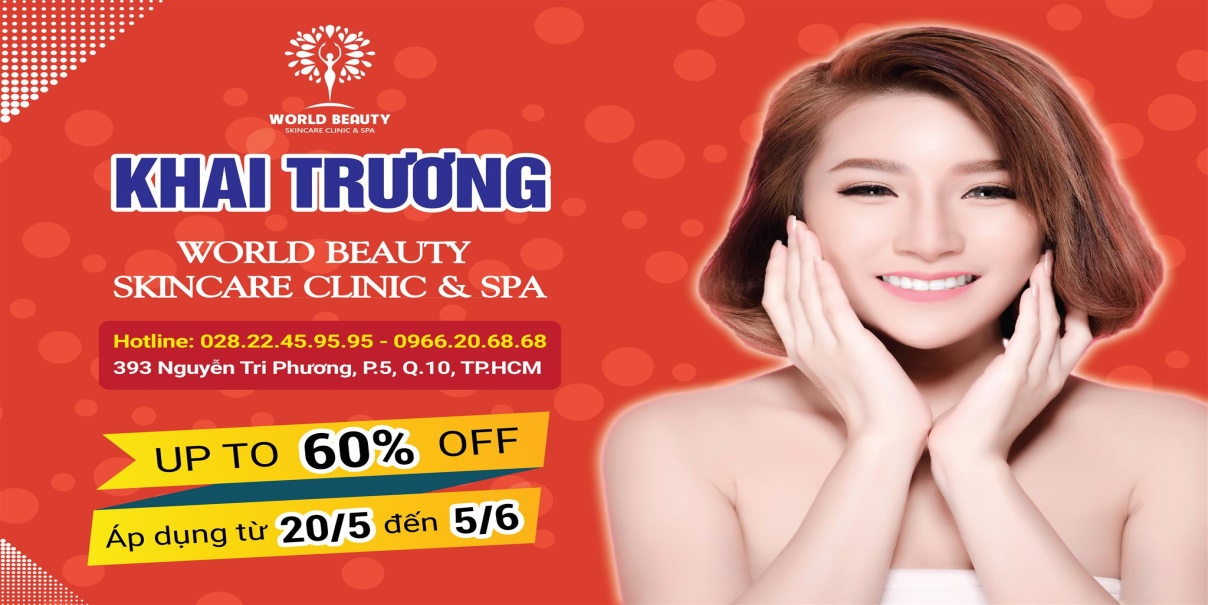 KHAI TRƯƠNG WORLD BEAUTY KHUYẾN MÃI CỰC LỚN