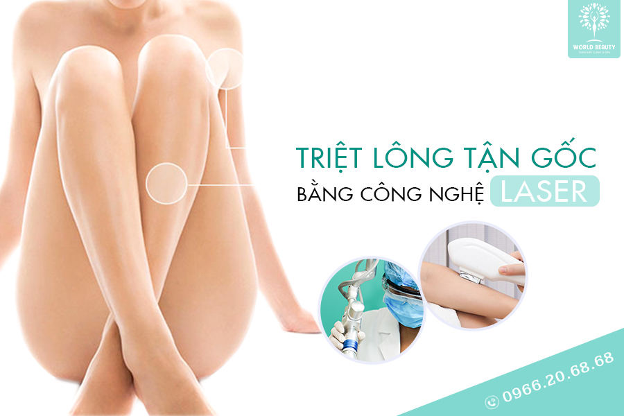 TRIỆT LÔNG TẬN GỐC BẰNG CÔNG NGHỆ LASER