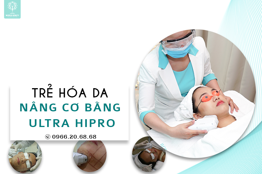 TRẺ HÓA DA, NÂNG CƠ BẰNG ULTRA HIPRO